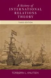 Book cover of A history of International Relations theory by Torbjorn Knutsen