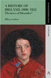 Book cover of A History of Ireland, 1800–1922 by Hilary Larkin
