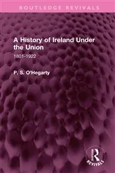 Book cover of A History of Ireland Under the Union by P. S. O'Hegarty