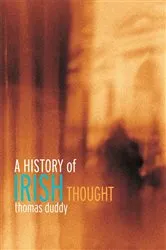 Book cover of A History of Irish Thought by Thomas Duddy