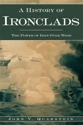 Book cover of A History of Ironclads by John V. Quarstein