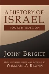 Book cover of A History of Israel, Fourth Edition by John Bright