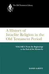 Book cover of A History of Israelite Religion in the Old Testament Period, Volume I by Rainer Albertz