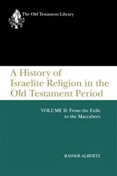 Book cover of A History of Israelite Religion in the Old Testament Period, Volume II by Rainer Albertz
