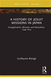 Book cover of A History of Jesuit Missions in Japan by Guillaume Alonge