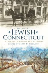 Book cover of A History of Jewish Connecticut by Betty N. Hoffman