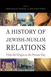 Book cover of A History of Jewish-Muslim Relations by Abdelwahab Meddeb