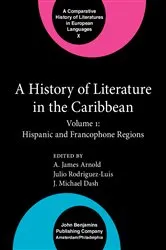 Book cover of A History of Literature in the Caribbean by A. James Arnold