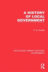 Book cover of A History of Local Government by K. B. Smellie