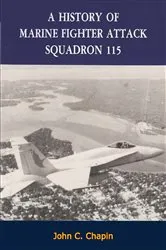 Book cover of A History of Marine Fighter Attack Squadron 115 by John C. Chapin