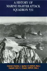 Book cover of A History of Marine Fighter Attack Squadron 531 by Colonel Charles J. Quilter II USMCR (Ret.)