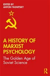 Book cover of A History of Marxist Psychology by Anton Yasnitsky