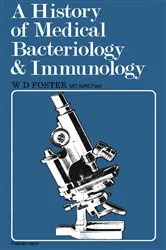 Book cover of A History of Medical Bacteriology and Immunology by W. D. Foster