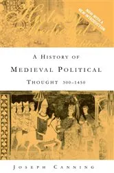 Book cover of A History of Medieval Political Thought (2nd ed.) by Joseph Canning