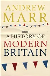 Book cover of A History of Modern Britain by Andrew Marr