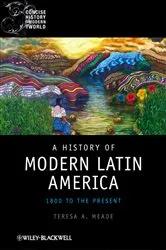 Book cover of A History of Modern Latin America by Teresa A. Meade