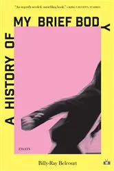 Book cover of A History of My Brief Body by Billy-Ray Belcourt