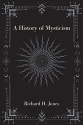 Book cover of A History of Mysticism by Unknown