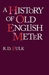 Book cover of A History of Old English Meter by R. D. Fulk