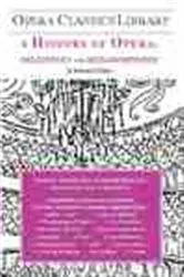 Book cover of A History of Opera: Milestones and Metamorphoses by Burton D. Fisher