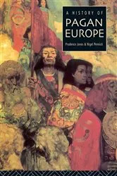 Book cover of A History of Pagan Europe by Prudence Jones