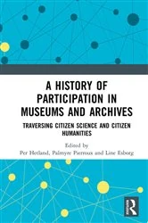 Book cover of A History of Participation in Museums and Archives by Per Hetland