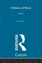 Book cover of A History Of Persia (Volume 1) by Sir Percy Sykes