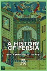 Book cover of A History of Persia by Unknown