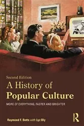Book cover of A History of Popular Culture (2nd ed.) by Raymond F. Betts