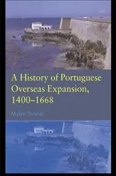 Book cover of A History of Portuguese Overseas Expansion 1400-1668 by Malyn Newitt