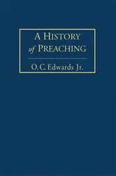 Book cover of A History of Preaching Volume 1 by O.C. Edwards
