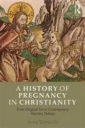 Book cover of A History of Pregnancy in Christianity by Anne Stensvold