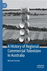 Book cover of A History of Regional Commercial Television in Australia by Michael Thurlow