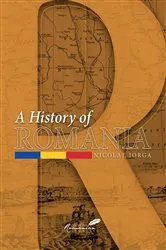 Book cover of A History of Romania by Nicolae Iorga