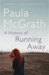 Book cover of A History of Running Away by Paula McGrath
