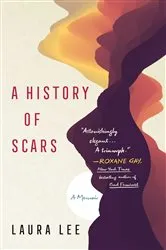 Book cover of A History of Scars by Unknown