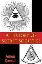 Book cover of A History Of Secret Societies by Unknown