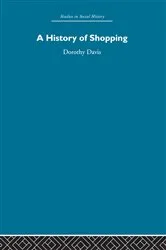 Book cover of A History of Shopping by Dorothy Davis
