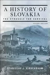 Book cover of A History of Slovakia by Stanislav J. Kirschbaum