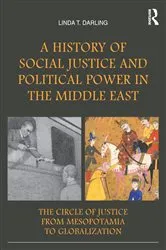 Book cover of A History of Social Justice and Political Power in the Middle East by Linda T. Darling