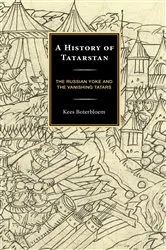 Book cover of A History of Tatarstan by Kees Boterbloem