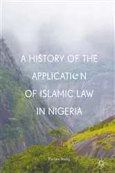 Book cover of A History of the Application of Islamic Law in Nigeria by Yushau Sodiq