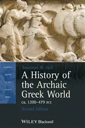 Book cover of A History of the Archaic Greek World, ca. 1200-479 BCE (2nd ed.) by Jonathan M. Hall