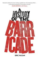 Book cover of A History of the Barricade by Eric Hazan