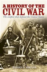 Book cover of A History of the Civil War by Brooks D Simpson