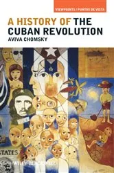 Book cover of A History of the Cuban Revolution by Aviva Chomsky