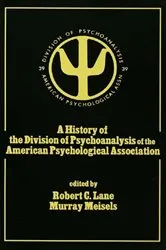 Book cover of A History of the Division of Psychoanalysis of the American Psychological Associat by Robert C. Lane