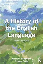 Book cover of A History of the English Language (7th ed.) by Albert C. Baugh