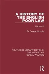 Book cover of A History of the English Poor Law by Sir George Nicholls