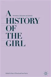 Book cover of A History of the Girl by Mary O'Dowd